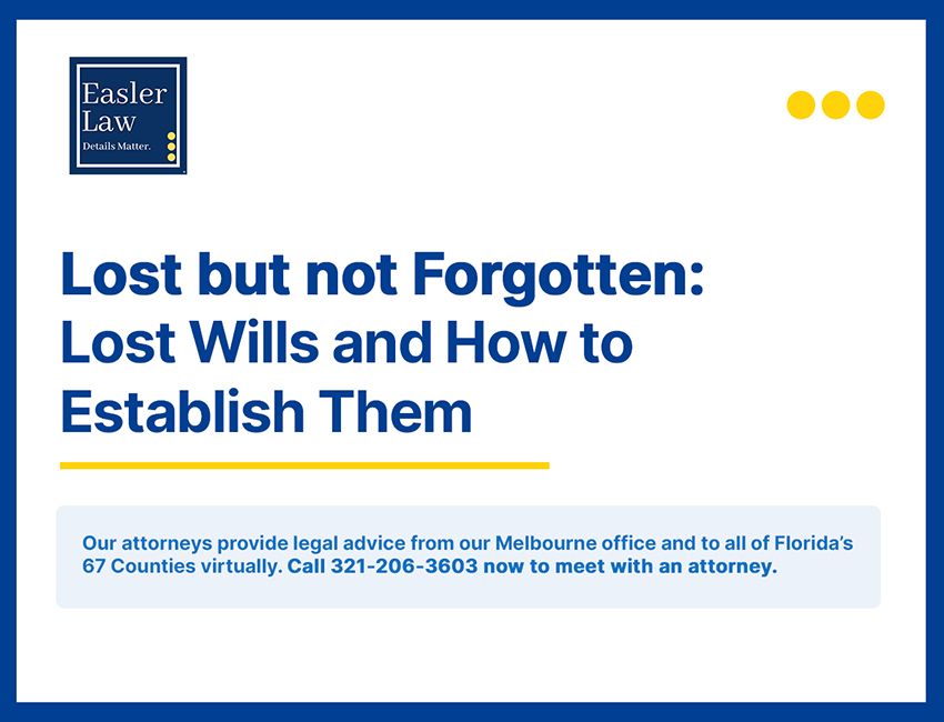 Lost but not Forgotten: Lost Wills and How to Establish Them